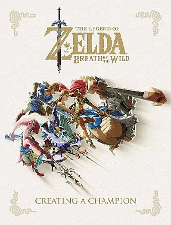 THE LEGEND OF ZELDA BREATH OF THE WILD BOOK CREATING A CHAMPION