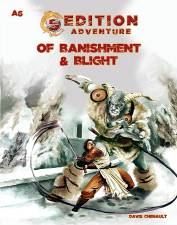 5TH EDITION ADVENTURES: A6 - OF BANISHMENT & BLIGHT