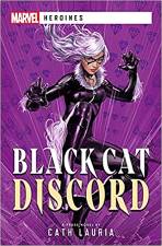 BLACK CAT: DISCORD: A MARVEL HEROINES NOVEL