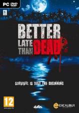 BETTER LATE THAN DEAD (PC)
